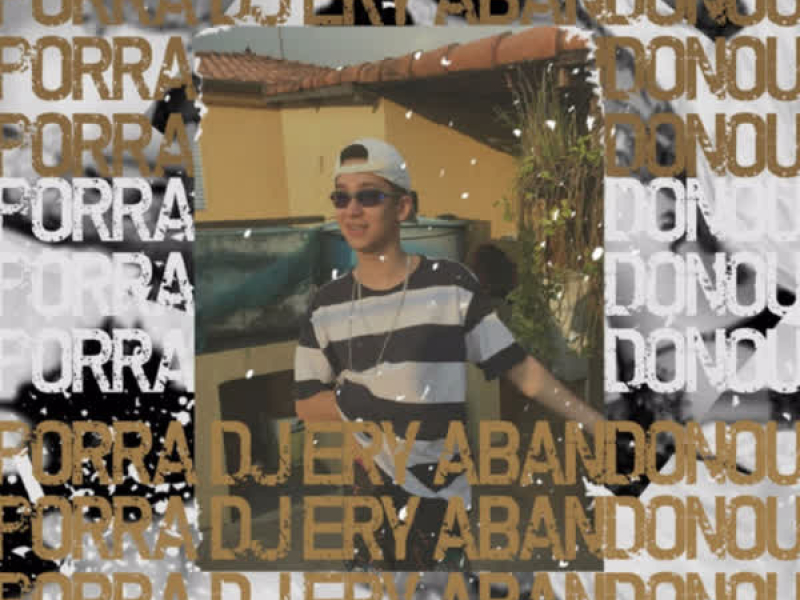 Porra Dj Ery Abandonou (Single)