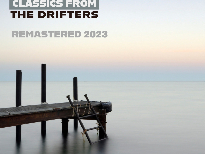 Dock of the Bay and More Classics From the Drifters (Remastered 2023) (Rerecordings)