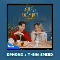 Nhất Trên Đời (DPhong ft. T-Bin Speed) (Single)