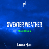 Sweater Weather (MEZIAH Remix) (Single)