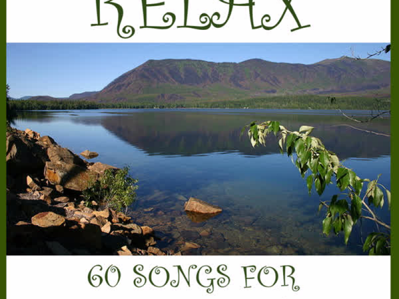 Relax: 60 Songs for Summer Vacation