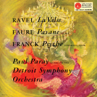 Ravel: La Valse; Fauré: Pavane; Franck: Psyché (Paul Paray: The Mercury Masters I, Volume 6)