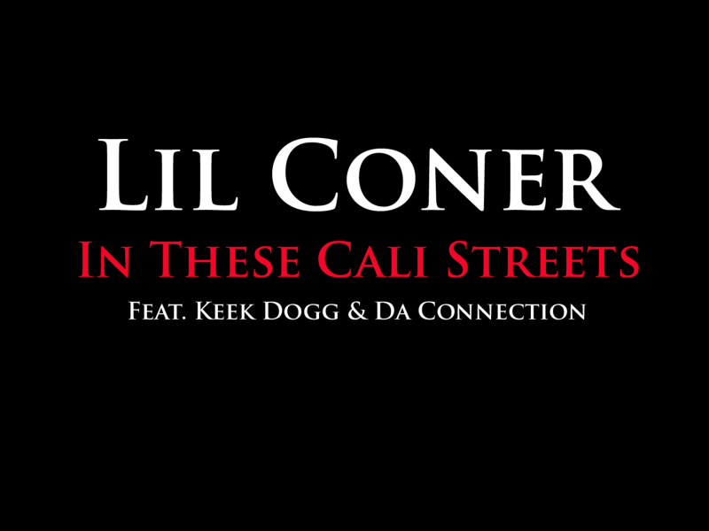 In These Cali Streets (Feat. Keek Dogg & Da Connection) (Single)