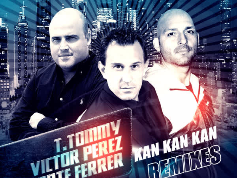 Kan Kan Kan (Remixes) (EP)