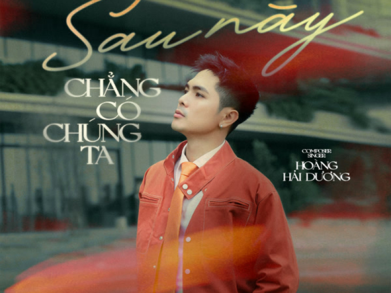 Sau Này Chẳng Có Chúng Ta (Single)