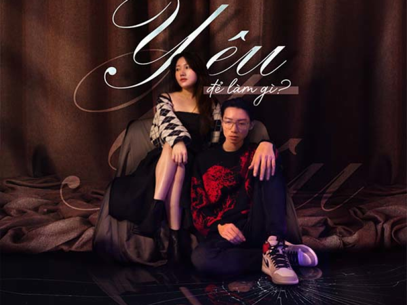 Yêu Để Làm Gì? (Single)