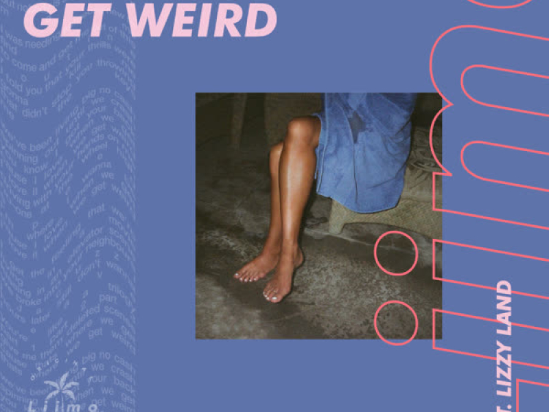 Get Weird (Single)