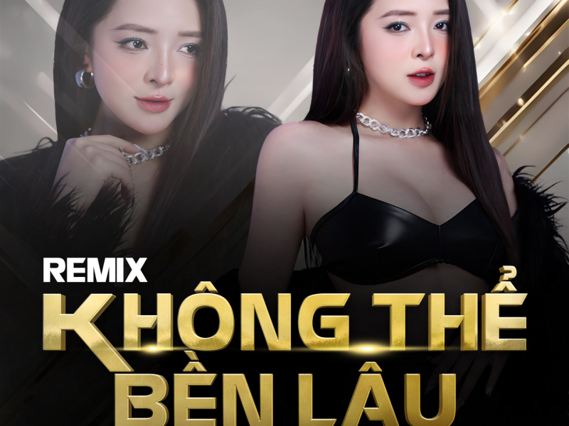 Không Thể Bền Lâu (Remix) (EP)