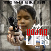 My young life$ (feat. Young Cinco, Gass-pipe & Scarface) (Single)