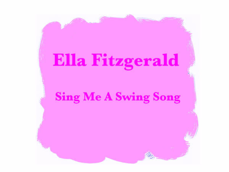 Sing Me A Swing Song
