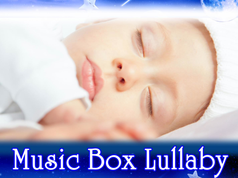 Music Box Lullaby: Lullabies for Babies to go to Sleep (Music Box Version) (Single)