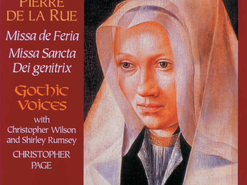 La Rue: Missa De Feria & Missa Sancta Dei genitrix