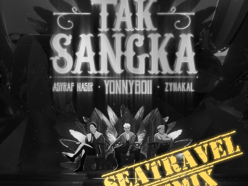 Tak Sangka (SeaTravel Remix) (Single)