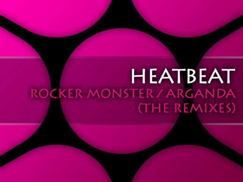 Rocker Monster / Arganda (The Remixes) (Single)