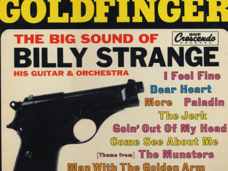 Goldfinger: The Big Sound of Billy Strange, His Guitar & Orchestra