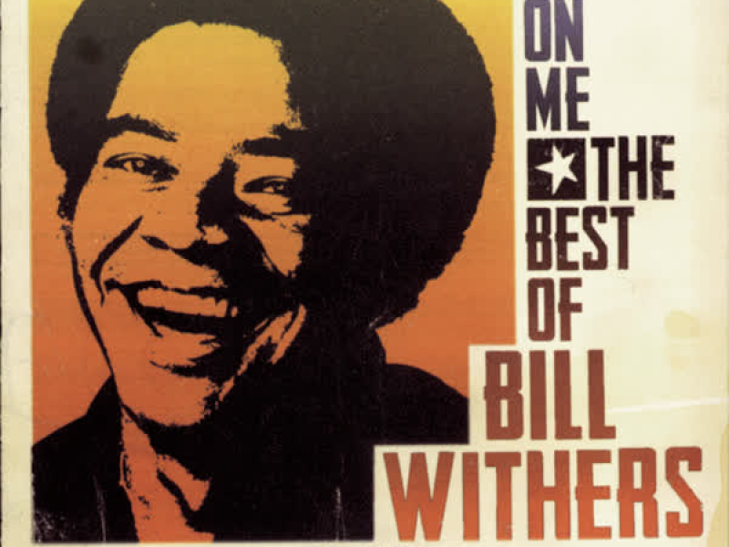 Lean on Me: The Best of Bill Withers