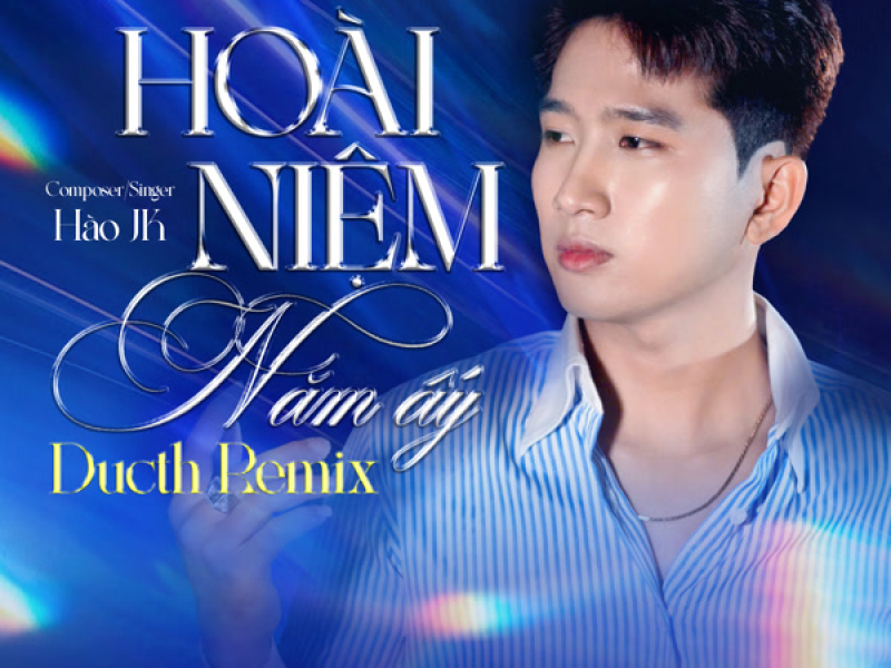 Hoài Niệm Năm Ấy (Ducth Remix) (Single)