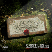 Still Don't Understand (feat. Mistah F.A.B. & Young Gully)
