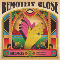 Remotely Close: Strangers (Single)