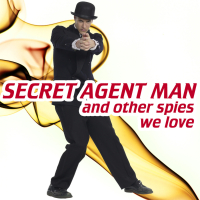 Secret Agent Man¿and Spies We Love