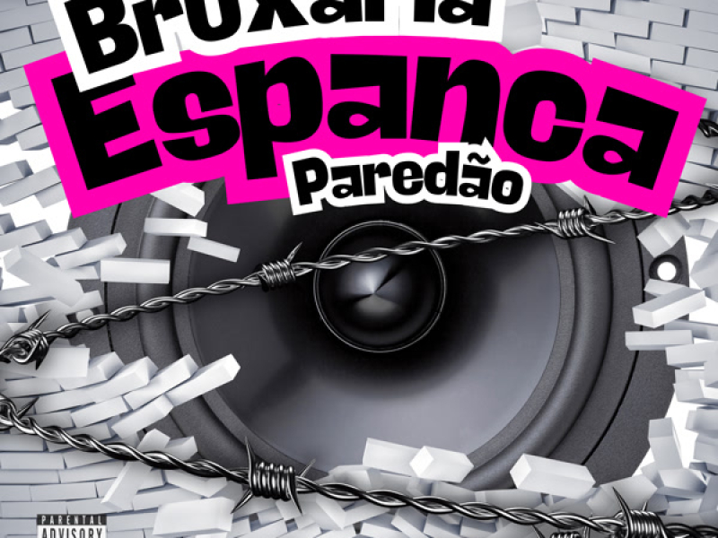 BRUXARIA ESPANCA PAREDÃO (Single)