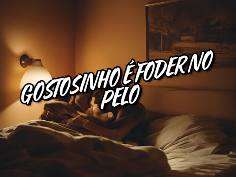 Gostosinho É Foder No Pelo (Single)