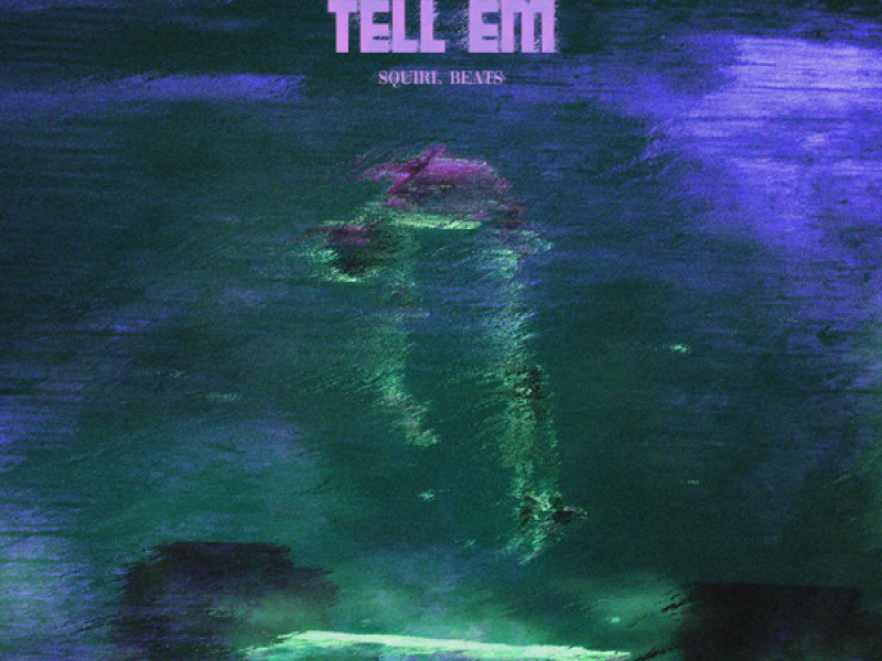 tell em (Remixes) (Single)