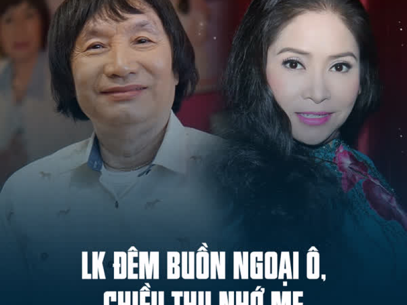 LK Đêm Buồn Ngoại Ô, Chiều Thu Nhớ Mẹ (Single)