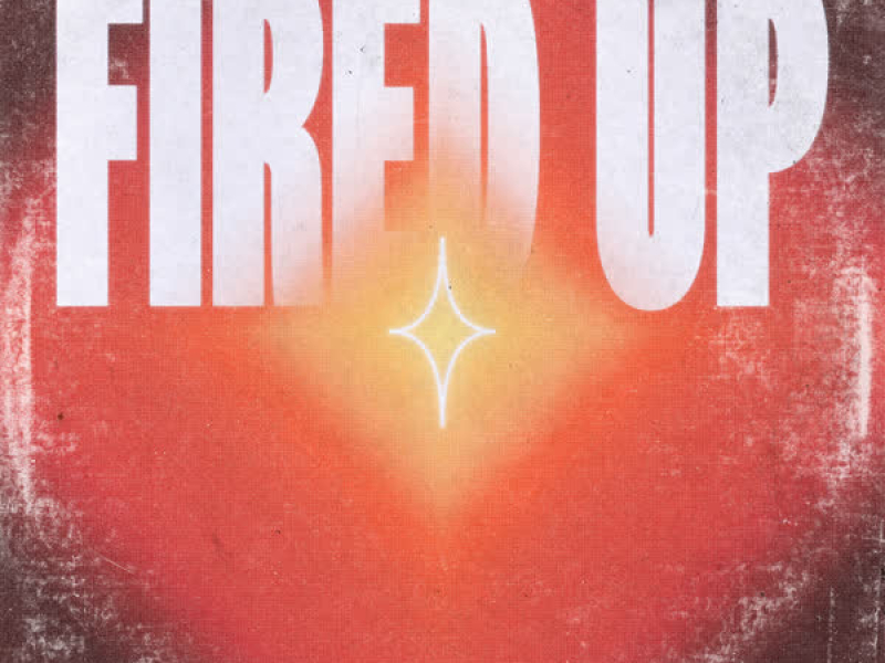 Fired Up (Single)