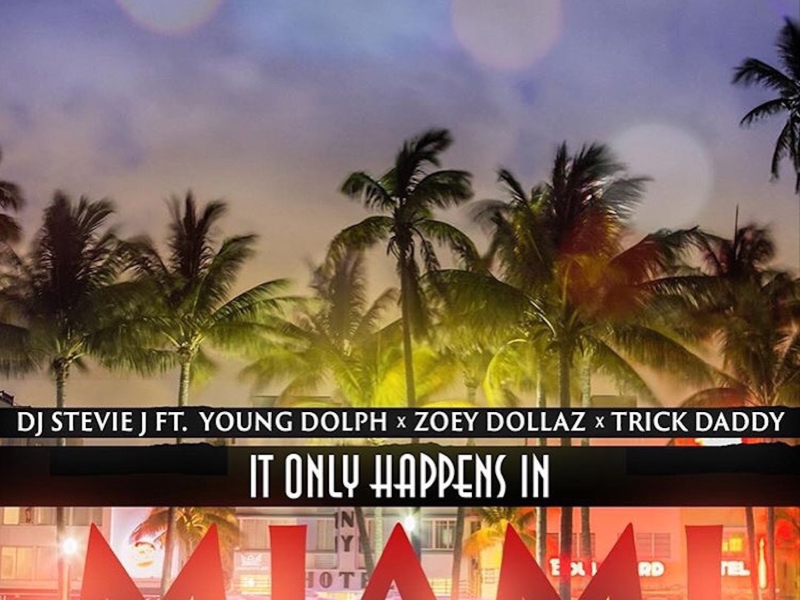It Only Happens In Miami (feat. Young Dolph, Zoey Dollaz, & Trick Daddy)