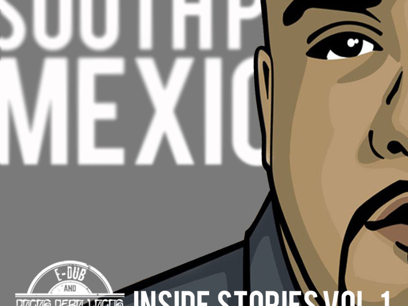 South Park Mexican Inside Stories Vol. 1