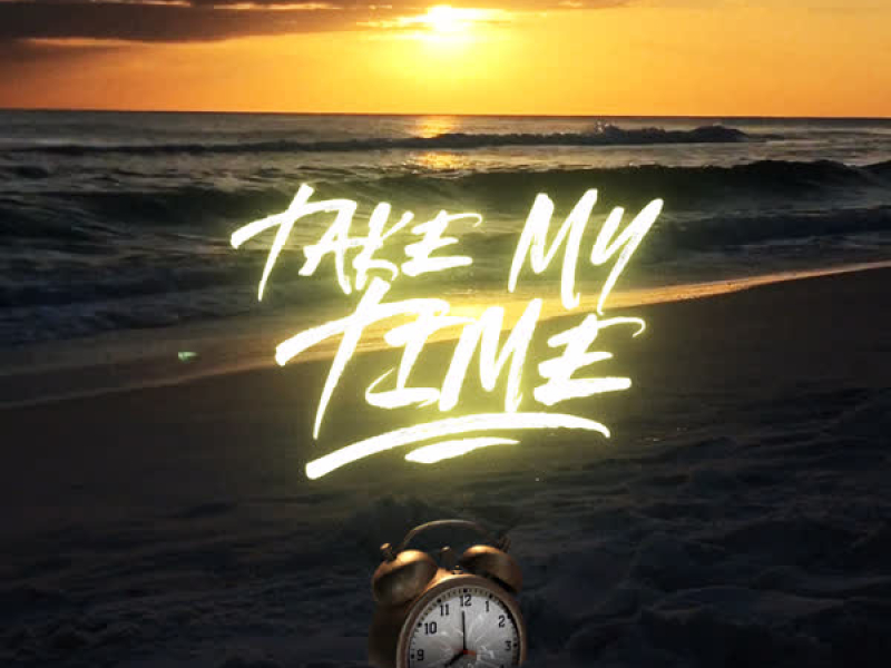 Take My Time (Single)