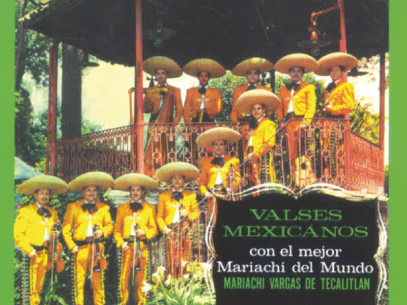 Valses Mexicanos Con El Mariachi Vargas De Tacalitlan Vol.II