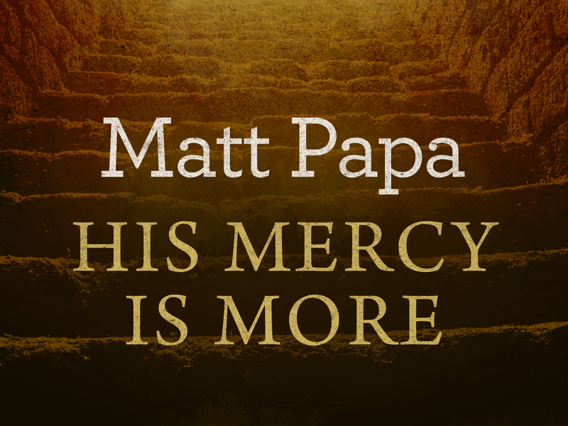 His Mercy Is More (Single)