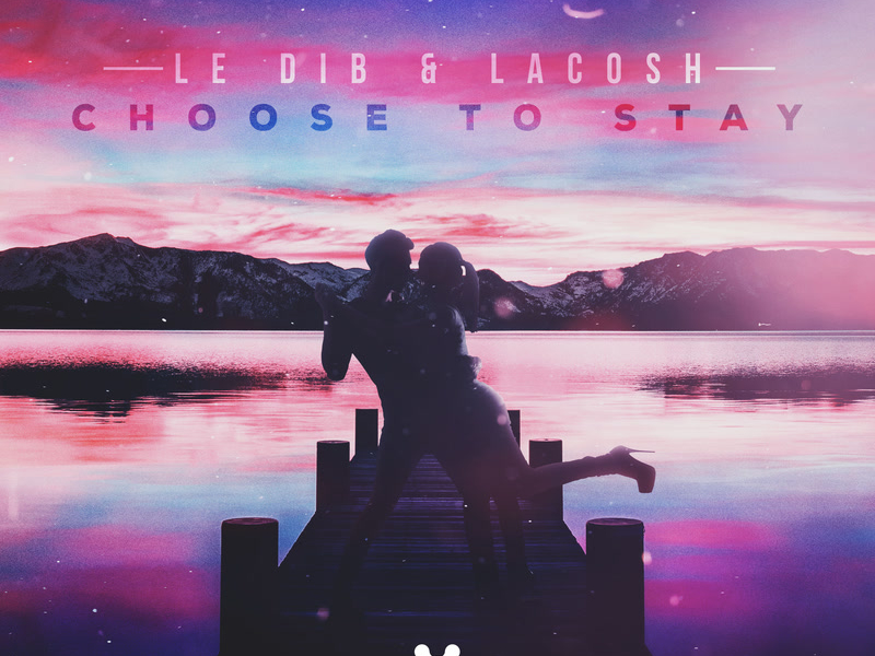 Choose To Stay (Single)