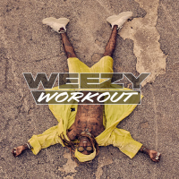 Weezy Workout (EP)