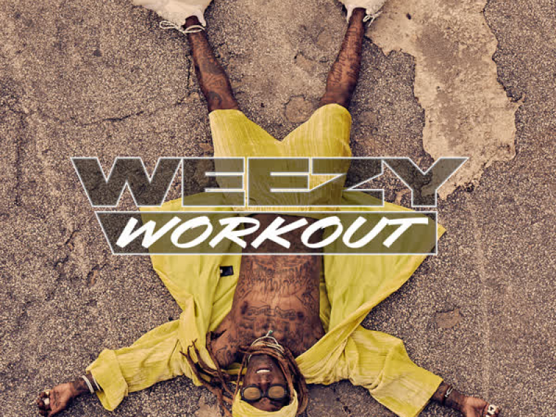 Weezy Workout (EP)