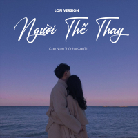 Người Thế Thay (Lofi Version) (Single)