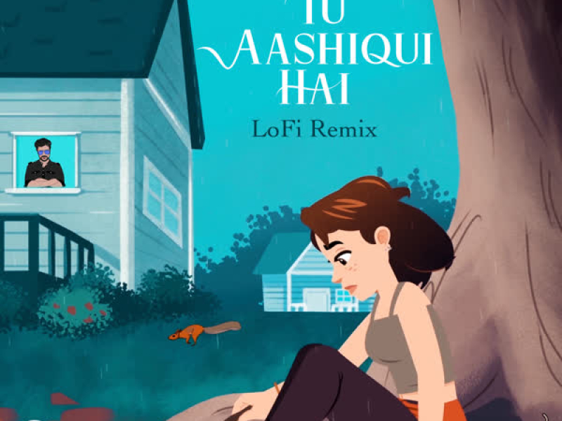Tu Aashiqui Hai (Lofi Remix) (Single)