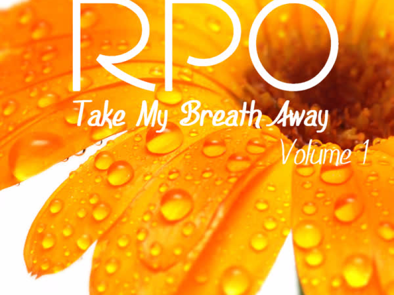 Rpo - Take My Breath Away - Vol 1