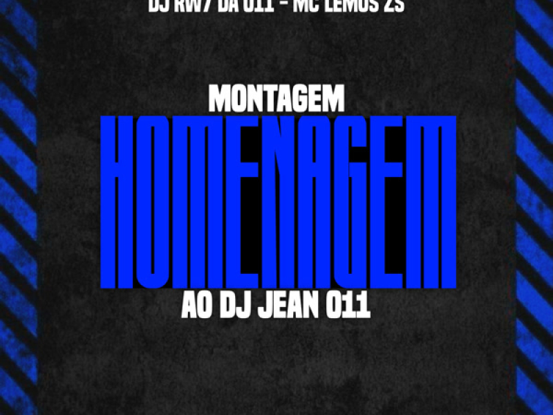 Montagem Homenagem ao Dj Jean 011 (Single)