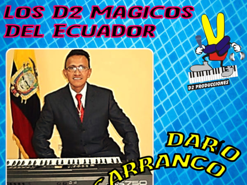 Música Ecuatoriana Con los D2 Mágicos del Ecuador