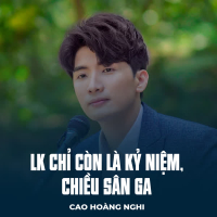 LK Chỉ Còn Là Kỷ Niệm, Chiều Sân Ga (Single)