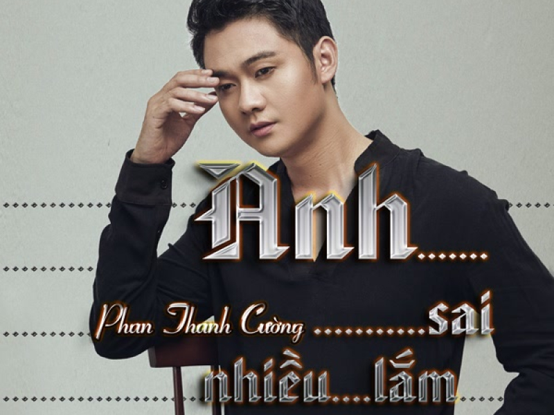 Anh Sai Nhiều Lắm (Single)