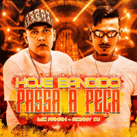 Hoje Bandido Passa a Peça (Single)