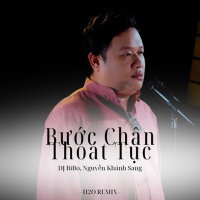 Bước Chân Thoát Tục (DJ Bibo Remix) (Single)
