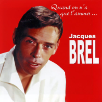 Quand On N'a Que L'amour