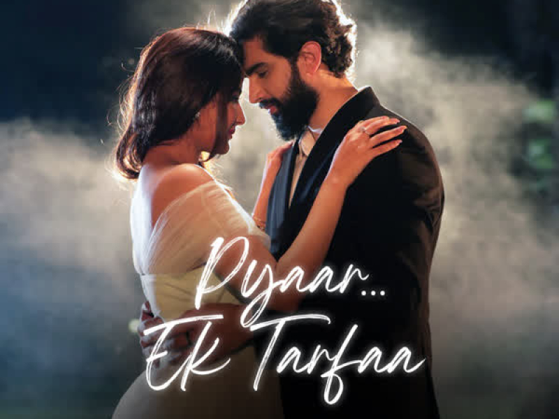 Pyaar...Ek Tarfaa (Single)