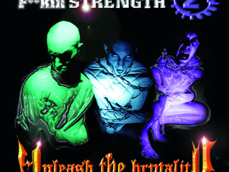 Industrial F**king Strength Vol 2 - Unleash the Brutality