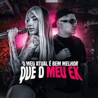 O MEU ATUAL É BEM MELHOR QUE O MEU EX (Single)